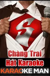 Chàng Trai Hát Karaoke (Chàng Trai Hát Karaoke) [2012]