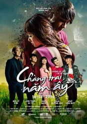 Chàng trai năm ấy (Chàng trai năm ấy) [2014]