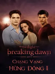 Chạng vạng: Hừng đông: Phần 1 (Chạng vạng: Hừng đông: Phần 1) [2011]