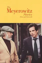 Chuyện nhà Meyerowitz (Mới và tuyển chọn) (Chuyện nhà Meyerowitz (Mới và tuyển chọn)) [2017]