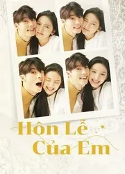 Hôn Lễ Của Em (Hôn Lễ Của Em) [2021]