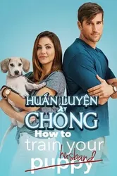 Huấn Luyện Chồng (Huấn Luyện Chồng) [2018]