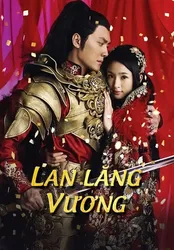 Lan Lăng Vương (Lan Lăng Vương) [2013]