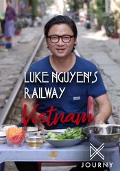 Luke Nguyễn trên chuyến tàu Bắc Nam (Luke Nguyễn trên chuyến tàu Bắc Nam) [2019]