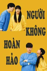 Người Không Hoàn Hảo (Người Không Hoàn Hảo) [2019]