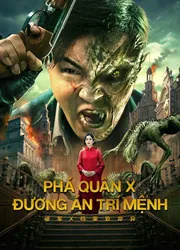 Phá Quân X: Đương Án Trí Mệnh (Phá Quân X: Đương Án Trí Mệnh) [2023]