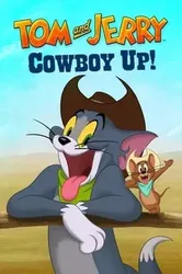 Tom and Jerry: Cowboy Up (Tom and Jerry: Cowboy Up) [2022]