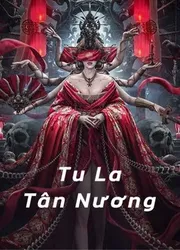 Tu La Tân Nương ( Tân La Tân Nương ) (Tu La Tân Nương ( Tân La Tân Nương )) [2020]