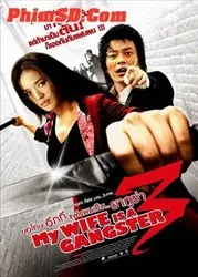 Vợ Tôi Là Gangster 3 (Vợ Tôi Là Gangster 3) [2007]