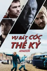 Vụ Bắt Cóc Thế Kỷ (Vụ Bắt Cóc Thế Kỷ) [2015]